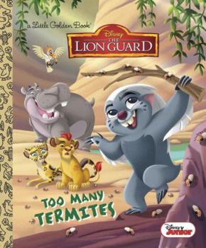 Hardcover Too Many Termites (Disney Junior: The Lion Guard) Book