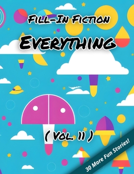 Paperback Fill-In Fiction: Everything Edition: (Volume 11) Book