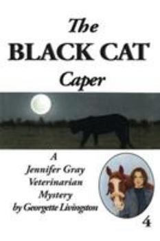 The Black Cat Caper - Book #4 of the Jennifer Gray