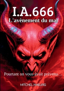 Paperback I.A.666: L'avènement du mal [French] Book