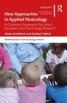 Hardcover New Approaches in Applied Musicology: A Common Framework for Music Education and Psychology Research Book