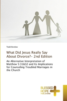 Paperback What Did Jesus Really Say About Divorce?- 2nd Edition Book