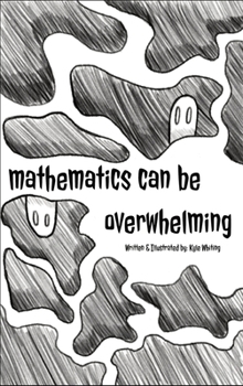 Hardcover Mathematics Can Be Overwhelming Book