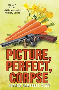 Picture, Perfect, Corpse: Book #7 in the Kiki Lowenstein Mystery Series - Book #7 of the Kiki Lowenstein Scrap-n-Craft Mystery