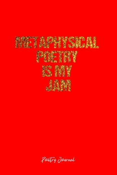Paperback Poetry Journal: Dot Grid Journal -Metaphysical Poetry Is My Jam - Red Lined Diary, Planner, Gratitude, Writing, Travel, Goal, Bullet N Book