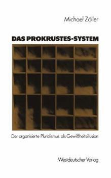 Paperback Das Prokrustes-System: Der Organisierte Pluralismus ALS Gewißheitsillusion [German] Book