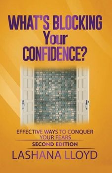 Paperback What's Blocking Your Confidence?: Effective Ways to Conquer Your Fears Book