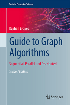 Hardcover Guide to Graph Algorithms: Sequential, Parallel and Distributed Book