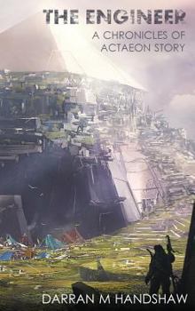 Hardcover The Engineer: A Chronicles of Actaeon Story Book