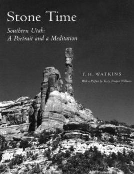 Hardcover Stone Time: Southern Utah: A Portrait and a Meditation Book