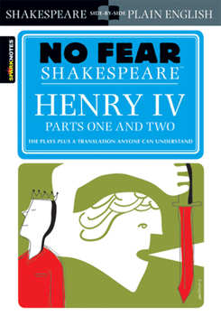 Paperback Henry IV Parts One and Two (No Fear Shakespeare): Volume 17 Book