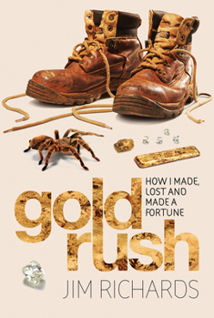 Paperback Gold Rush: How I Made, Lost and Made a Fortune Book
