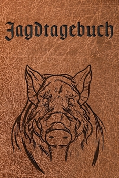 Jagdtagebuch I Jagd und Schussbuch: A5 I B5 I 120 Seiten I Organizer I Softcover I Das Schussbuch und Jagdtagebuch zum selbst ausfüllen für alle ... und eine tolle Geschenkidee. (German Edition)