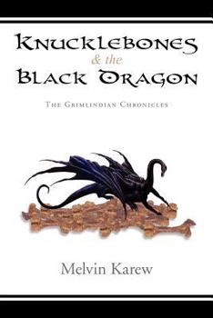 Paperback Knucklebones & the Black Dragon: The Grimlindian Chronicles Book