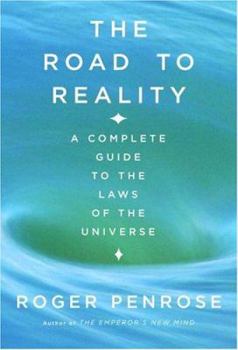 Hardcover The Road to Reality: A Complete Guide to the Laws of the Universe Book