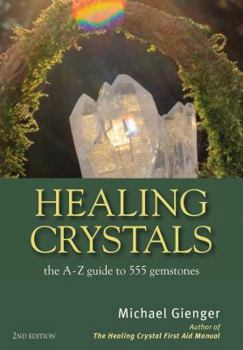 Paperback Healing Crystals: The a - Z Guide to 555 Gemstones Book
