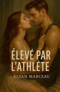 Élevé par l'athlète (French Edition)