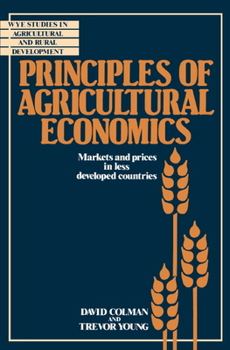 Paperback Principles of Agricultural Economics: Markets and Prices in Less Developed Countries Book