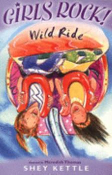 Girlz Rock 17: Wild Ride - Book #17 of the Girlz Rock!