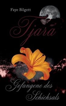 Paperback Tjara: Gefangene des Schicksals [German] Book
