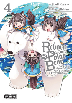 Reborn as a Polar Bear: The Legend of How I Became a Forest Guardian, Vol. 4