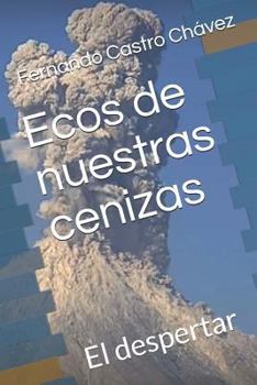 Paperback Ecos de Nuestras Cenizas: El Despertar [Spanish] Book