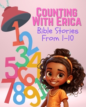 Paperback Counting with Erica: Bible Stories from 1-10 Book