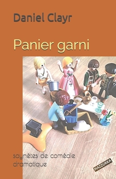 Paperback Panier garni: saynètes de comédie dramatique [French] Book