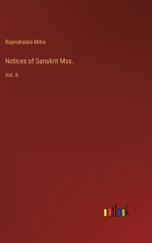 Hardcover Notices of Sanskrit Mss.: Vol. II Book