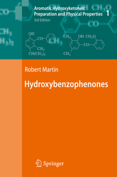 Hardcover Aromatic Hydroxyketones: Preparation and Physical Properties: Vol.1: Hydroxybenzophenones Vol.2: Hydroxyacetophenones I Vol.3: Hydroxyacetophenones II Book