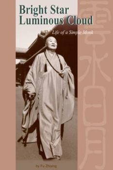 Paperback Bright Star, Luminous Cloud: The Life of a Simple Monk Book