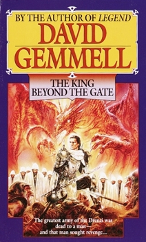 The King Beyond the Gate - Book #2 of the Drenai Saga