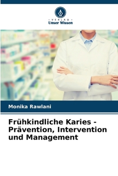 Paperback Frühkindliche Karies - Prävention, Intervention und Management [German] Book