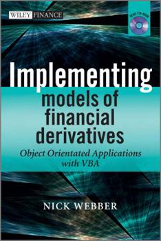 Hardcover Implementing Models of Financial Derivatives,: Object Oriented Applications with VBA [With CDROM] Book