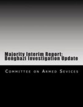 Paperback Majority Interim Report: Benghazi Investigation Update Book