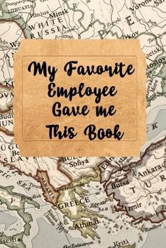 Paperback My Employee Gave me this Book: Lined 6 x 9 in 120 pages Matte finish Book