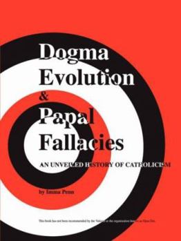 Paperback Dogma Evolution and Papal Fallacies Book