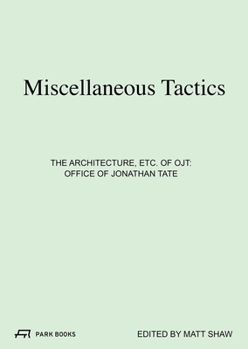 Paperback Miscellaneous Tactics: The Architecture, Etc. of Ojt Book