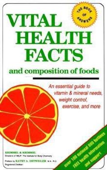 Paperback Vital Health Facts and Composition of Foods: An Essential Guide to Vitamin and Mineral Needs, Weight Control and More Book
