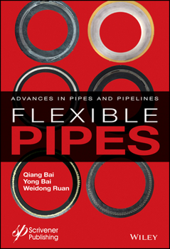 Hardcover Flexible Pipes: Advances in Pipes and Pipelines Book