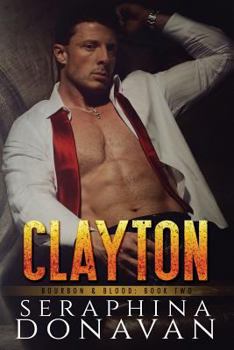 Clayton - Book #2 of the Bourbon & Blood