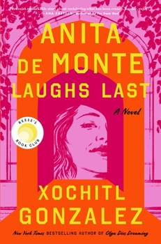 Hardcover Anita de Monte Laughs Last: Reese's Book Club Pick (a Novel) Book