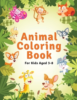 Paperback Animal Coloring Book For Kids Aged 3-8: Kids Coloring Books Book