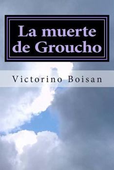 Paperback La muerte de Groucho: El cielo no puede esperar [Spanish] Book
