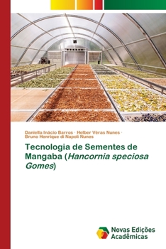 Tecnologia de Sementes de Mangaba (Hancornia speciosa Gomes)