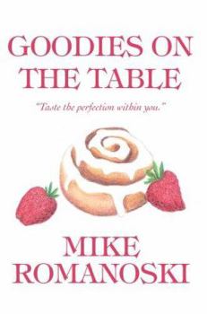 Paperback Goodies on the Table: Taste the perfection within you. Book