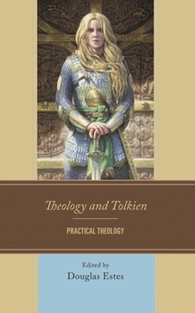 Hardcover Theology and Tolkien: Practical Theology Book
