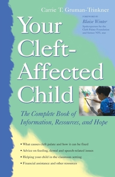 Paperback Your Cleft-Affected Child: The Complete Book of Information, Resources, and Hope Book