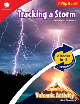 Tracking a Storm & Exploring Volcanic Activity (Smithsonian® STEAM Dual-Discovery Flip Book Series)