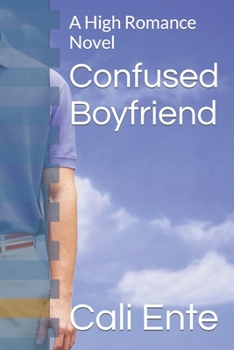 Paperback Confused Boyfriend: A High Romance Novel Book